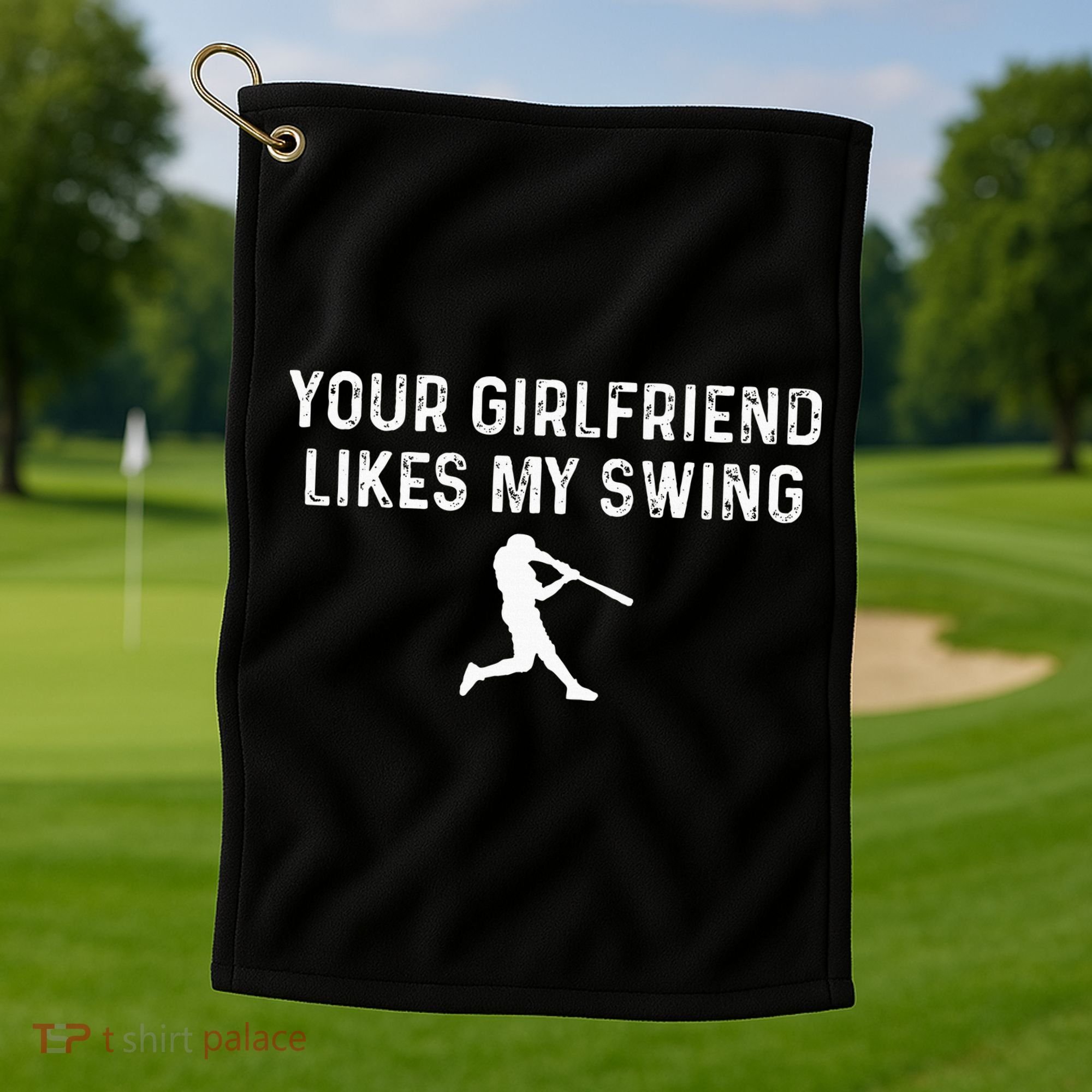 Your Girlfriend Likes My Swing Funny Baseball Golf Towel