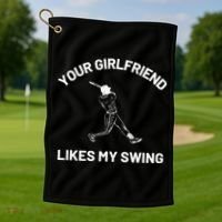 Your Girlfriend Likes My Swing Funny Baseball Humor Golf Towel thumb 1