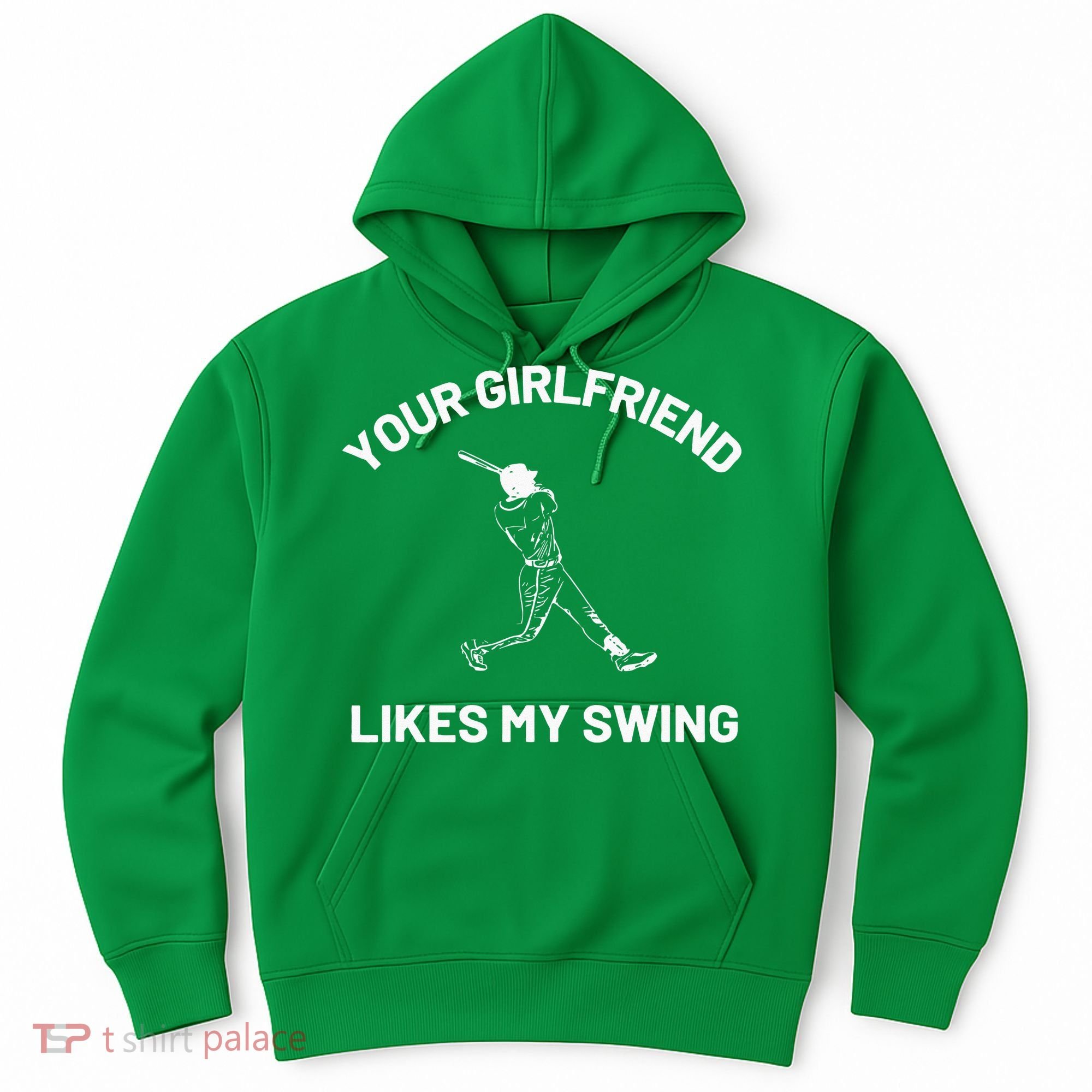 Your Girlfriend Likes My Swing Funny Baseball Humor Hoodie