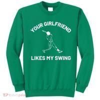 Your Girlfriend Likes My Swing Funny Baseball Humor Sweatshirt thumb 0