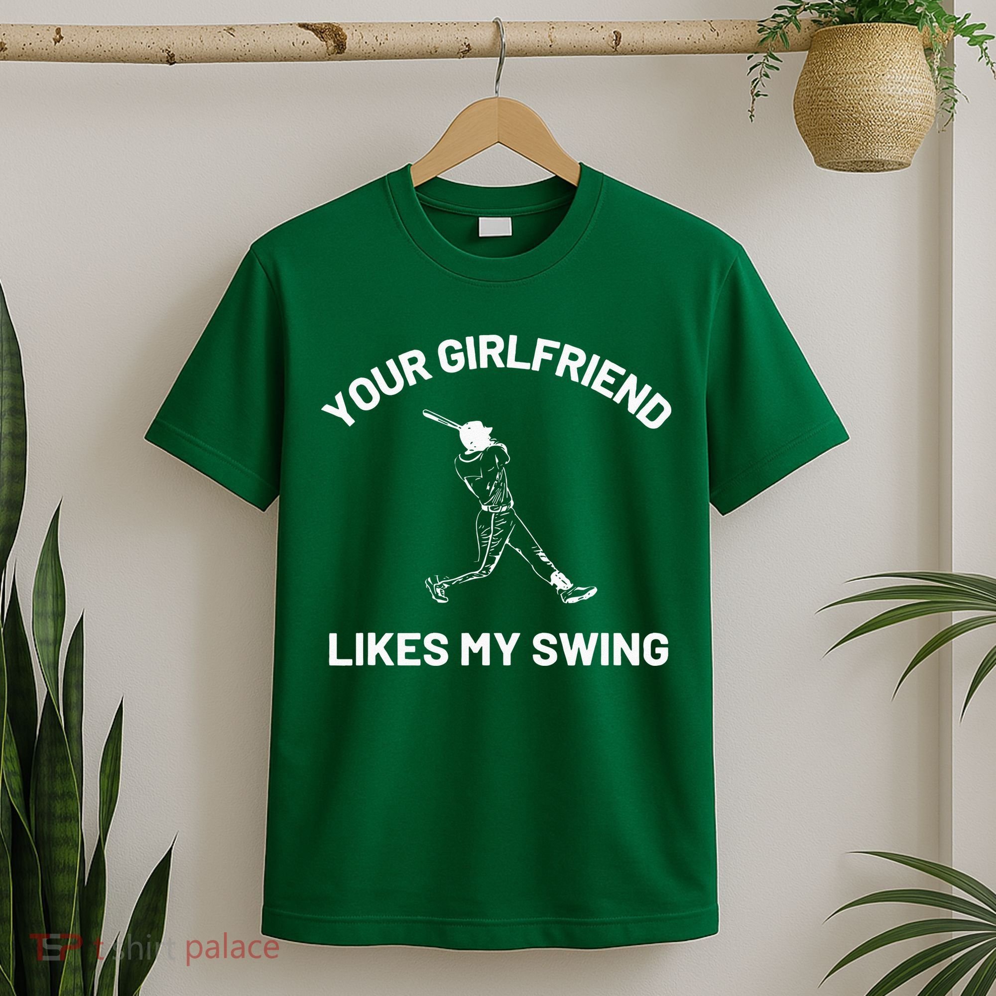 Your Girlfriend Likes My Swing Funny Baseball Humor T-Shirt