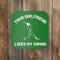 Your Girlfriend Likes My Swing Funny Baseball Humor Coaster thumb 0