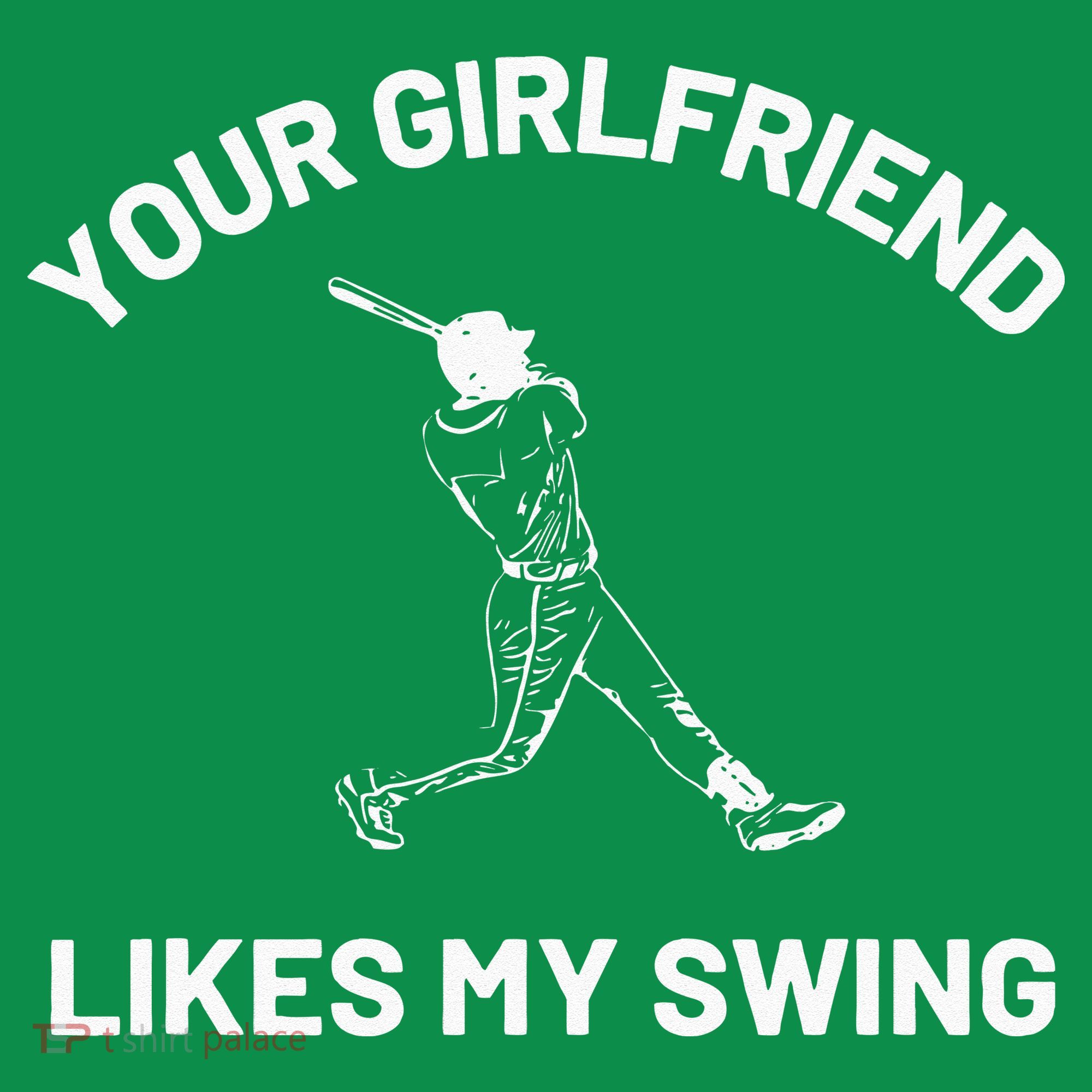 Your Girlfriend Likes My Swing Funny Baseball Humor Mousepad