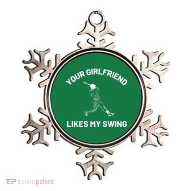 Your Girlfriend Likes My Swing Funny Baseball Humor Ornament