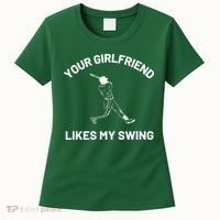 Your Girlfriend Likes My Swing Funny Baseball Humor Women's T-Shirt thumb 0