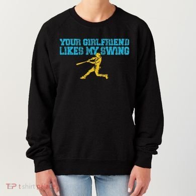Your Girlfriend Likes My Swing Women's Sweatshirt