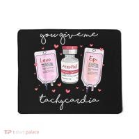 You Give Me Tachycardia Valentines Day Nurse Mousepad thumb 0