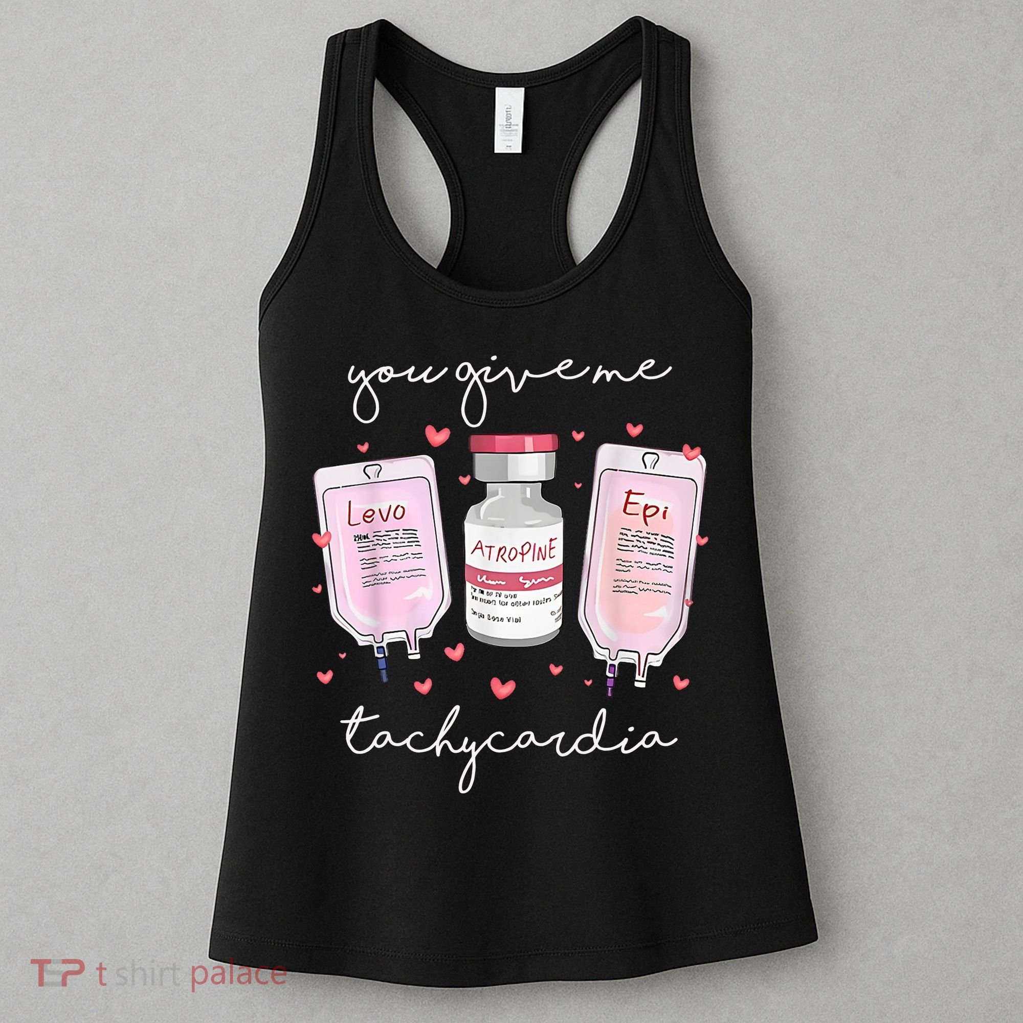 You Give Me Tachycardia Valentines Day Nurse Women's Tank Top