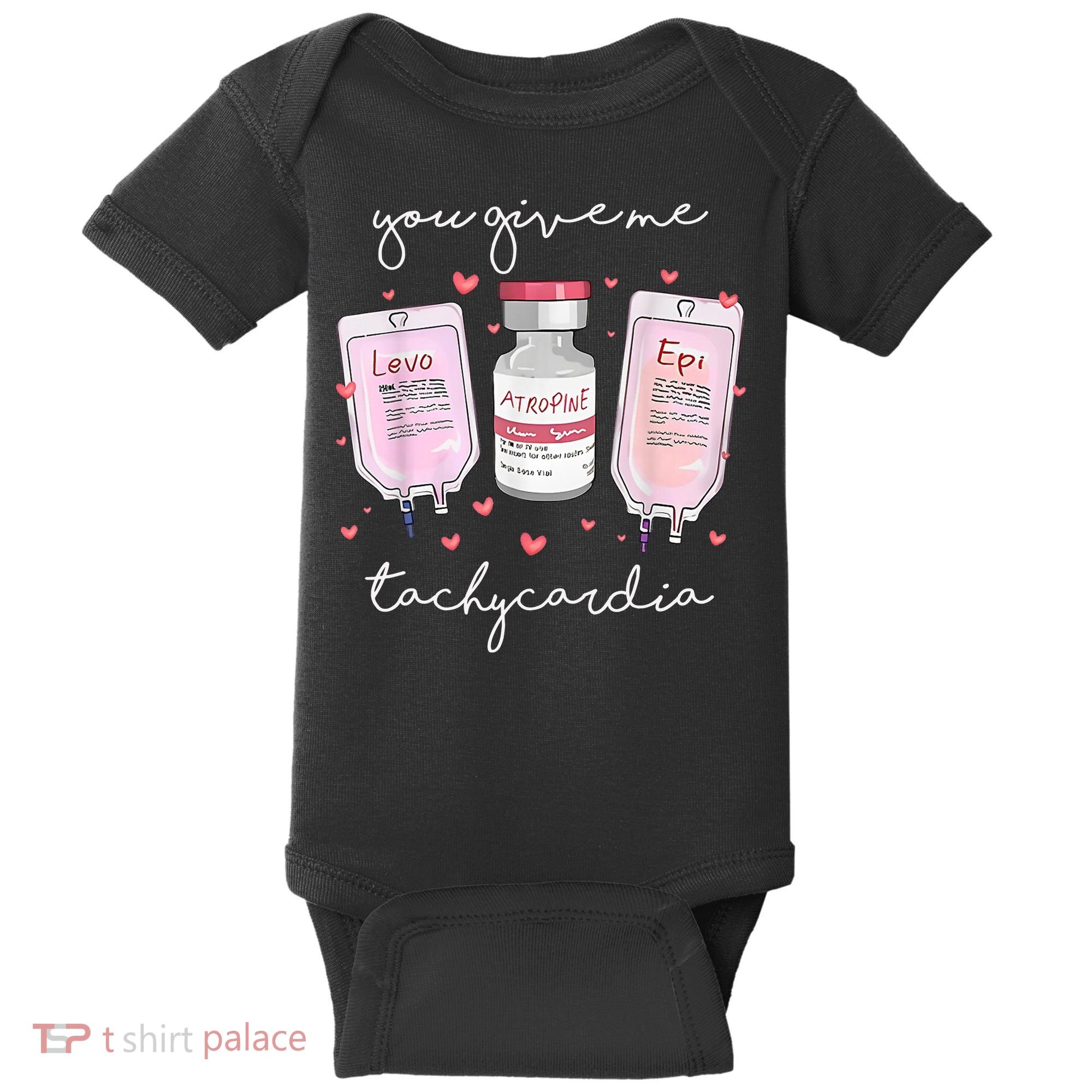 You Give Me Tachycardia Valentines Day Nurse Baby Bodysuit