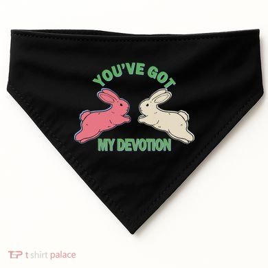You've Got My Devotion Rabbit Cute Trending Gift Idea USA-Made Doggie Bandana