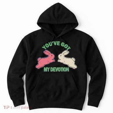 You've Got My Devotion Rabbit Cute Trending Gift Idea Hoodie
