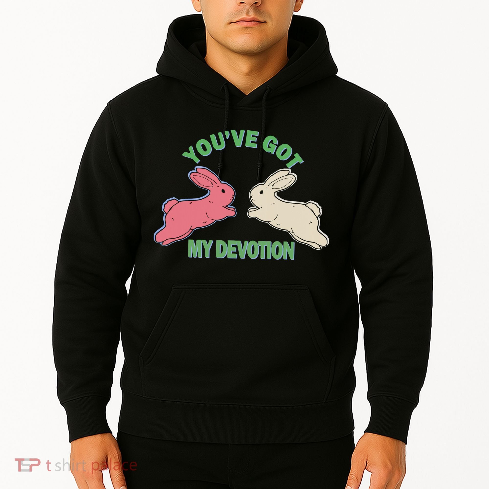 You've Got My Devotion Rabbit Cute Trending Gift Idea Hoodie