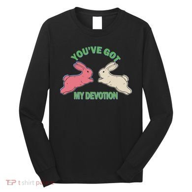 You've Got My Devotion Rabbit Cute Trending Gift Idea Long Sleeve Shirt