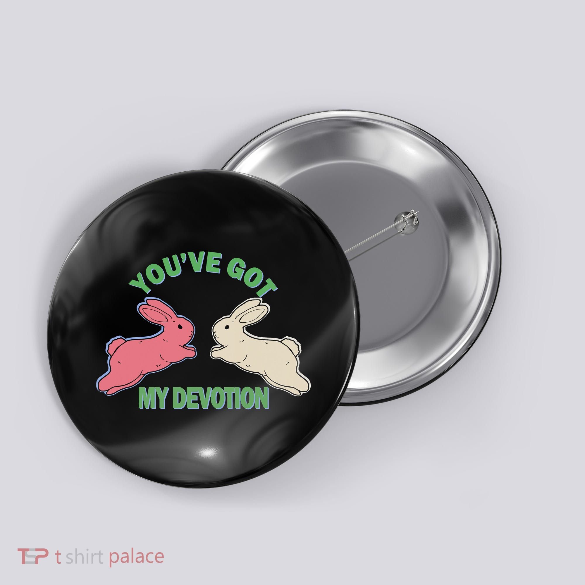 You've Got My Devotion Rabbit Cute Trending Gift Idea Button