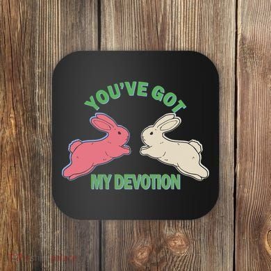 You've Got My Devotion Rabbit Cute Trending Gift Idea Coaster