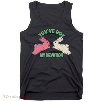 You've Got My Devotion Rabbit Cute Trending Gift Idea Tank Top