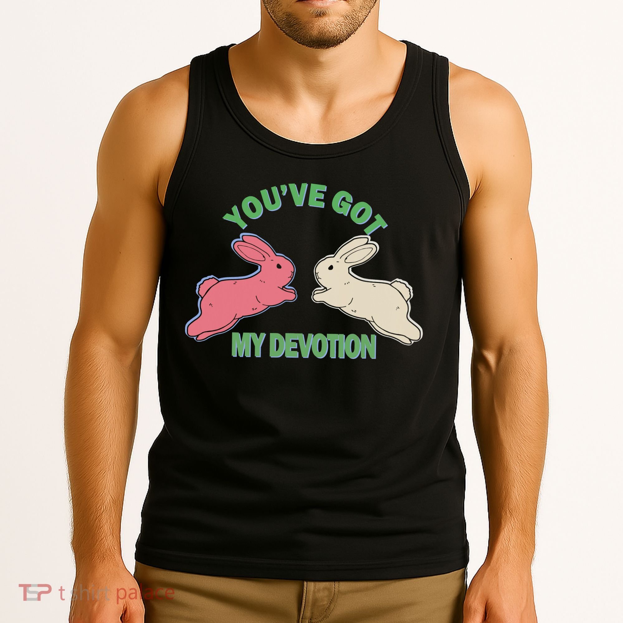 You've Got My Devotion Rabbit Cute Trending Gift Idea Tank Top