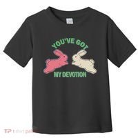 You've Got My Devotion Rabbit Cute Trending Gift Idea Toddler T-Shirt thumb 0