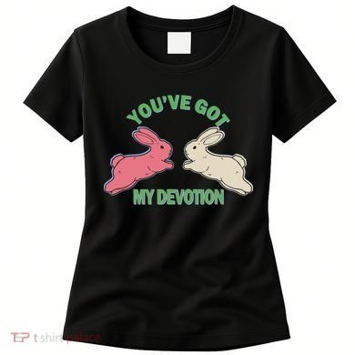 You've Got My Devotion Rabbit Cute Trending Gift Idea Women's T-Shirt