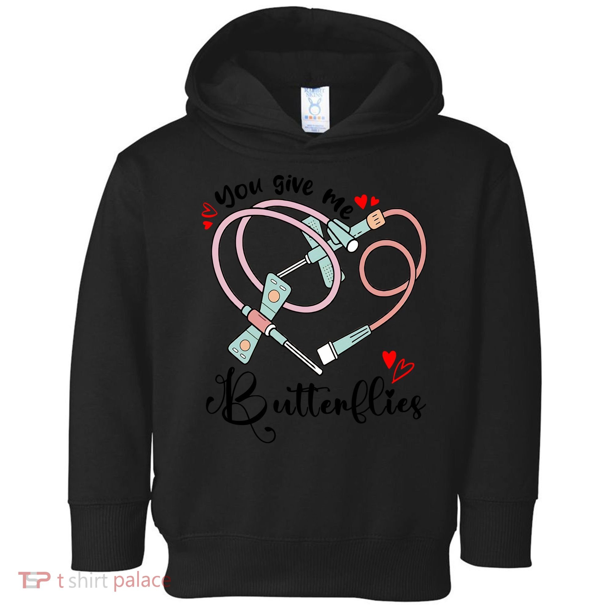 You Give Me Butterflies Phlebotomist Nurse Medical Lab Assistant Tech Lab Week Toddler Hoodie