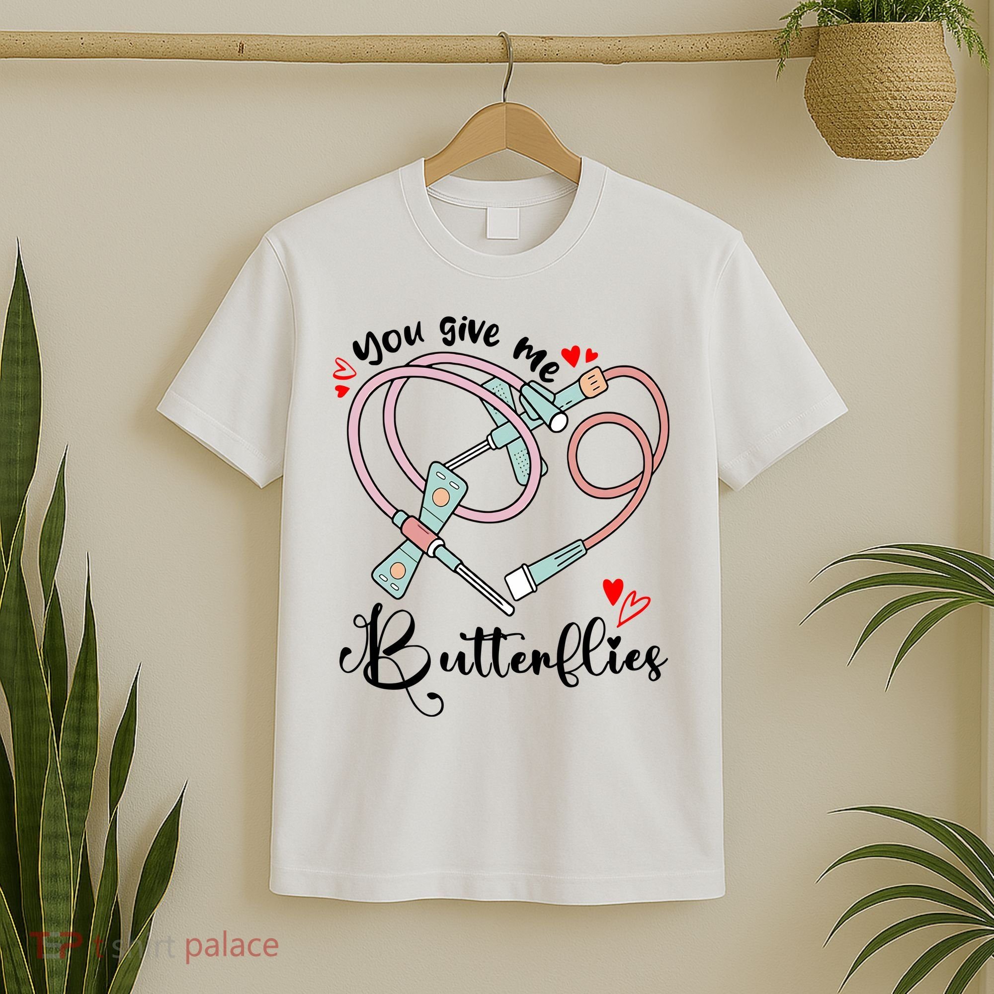 You Give Me Butterflies Phlebotomist Nurse Medical Lab Assistant Tech Lab Week T-Shirt