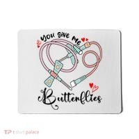 You Give Me Butterflies Phlebotomist Nurse Medical Lab Assistant Tech Lab Week Mousepad thumb 0