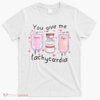 You Give Me Tachycardia Funny ICU Nurse Valentines Day T-Shirt thumb 0