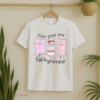 You Give Me Tachycardia Funny ICU Nurse Valentines Day T-Shirt thumb 2
