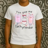You Give Me Tachycardia Funny ICU Nurse Valentines Day T-Shirt thumb 3