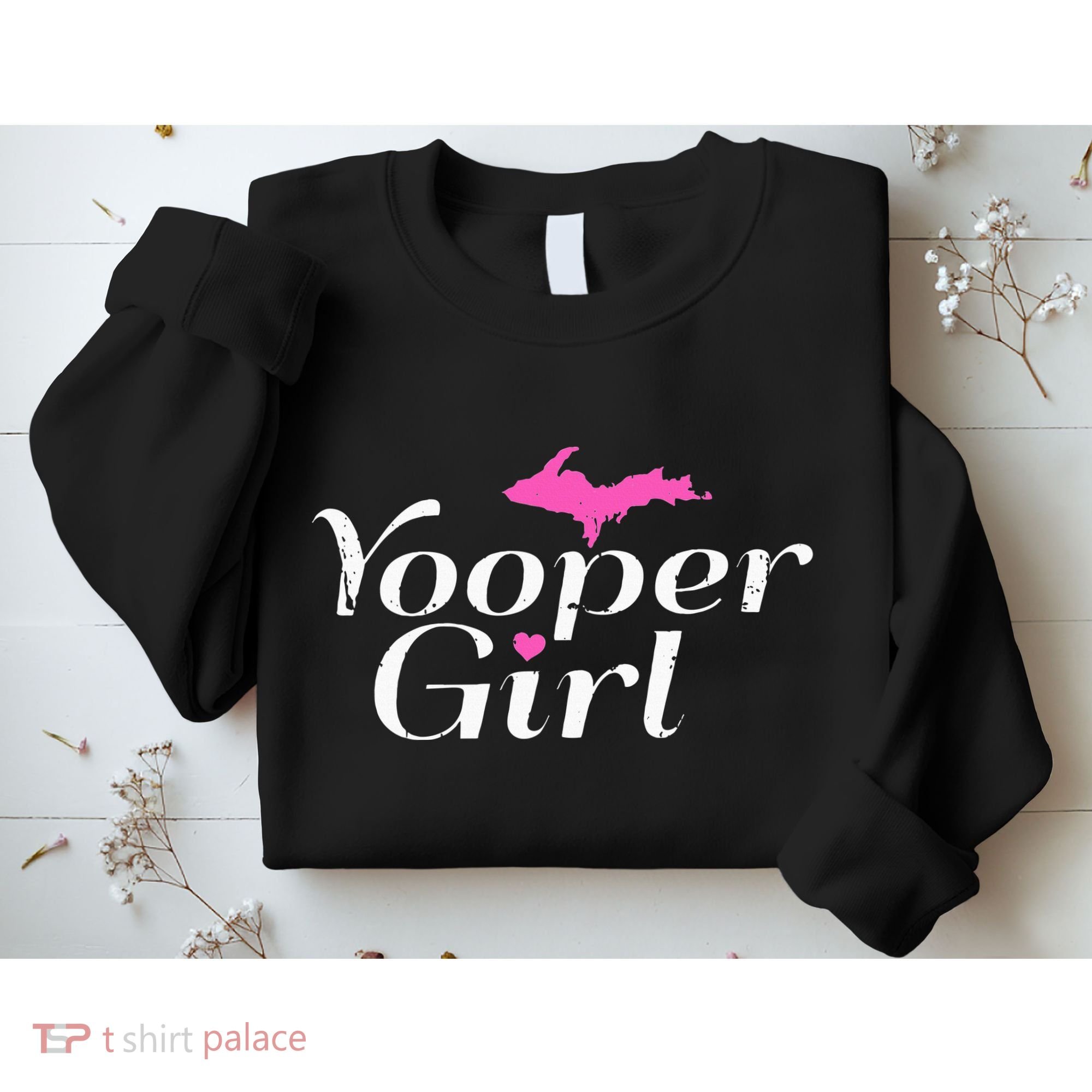 Yooper Girl Michigan Upper Peninsula Midwest Roots Sweatshirt