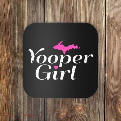 Yooper Girl Michigan Upper Peninsula Midwest Roots Coaster