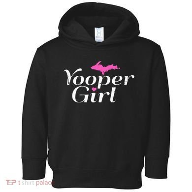 Yooper Girl Michigan Upper Peninsula Midwest Roots Toddler Hoodie