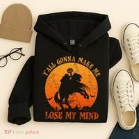 YAll Gonna Make Me Lose My Mind Funny Halloween Hoodie thumb 4