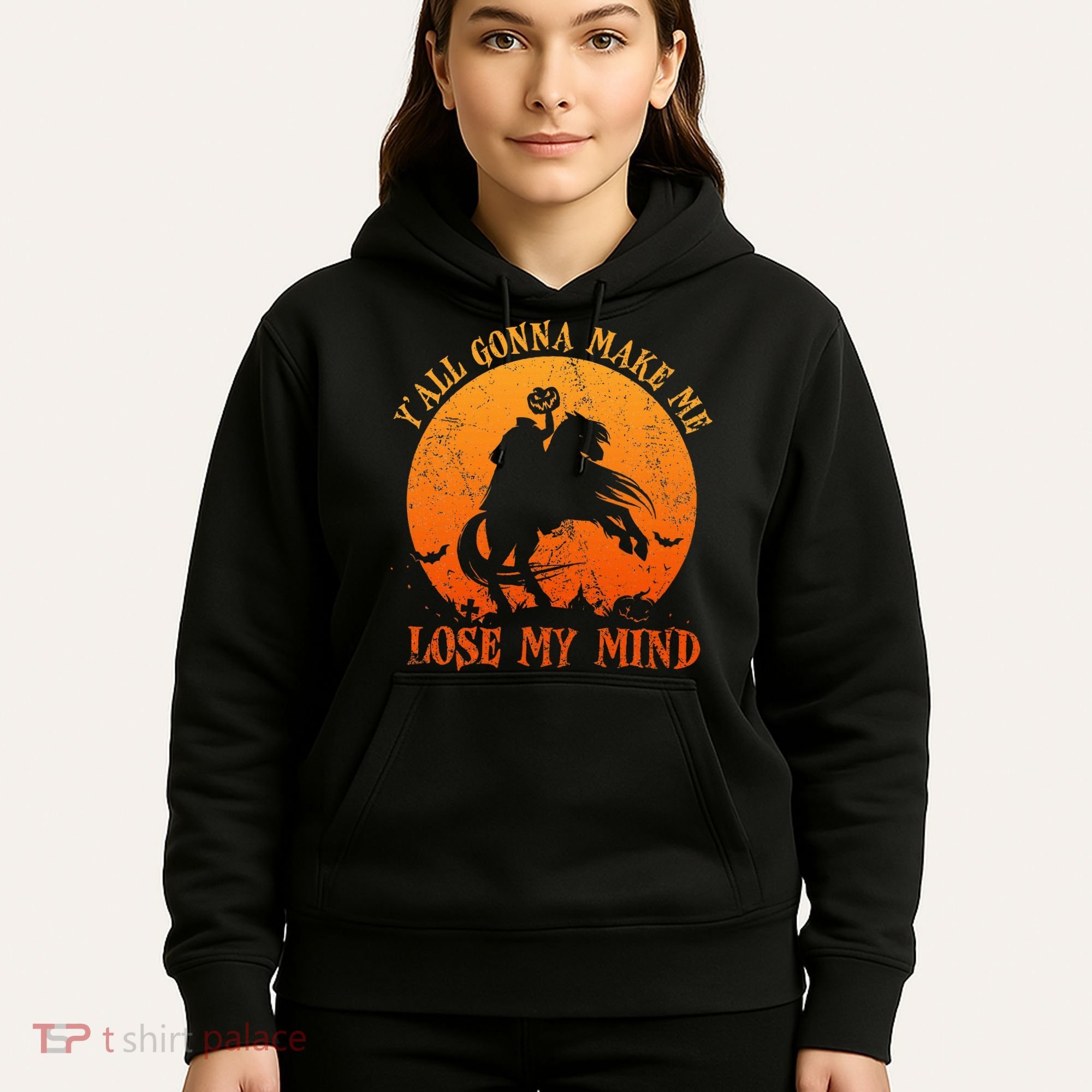 YAll Gonna Make Me Lose My Mind Funny Halloween Hoodie