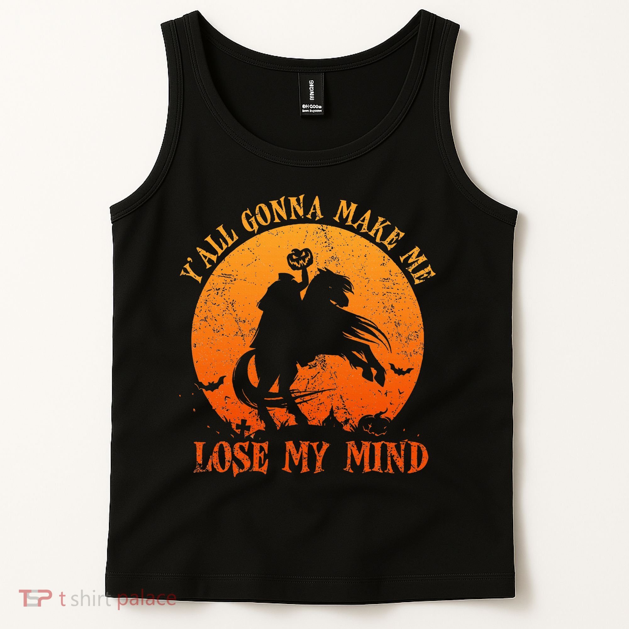 YAll Gonna Make Me Lose My Mind Funny Halloween Tank Top