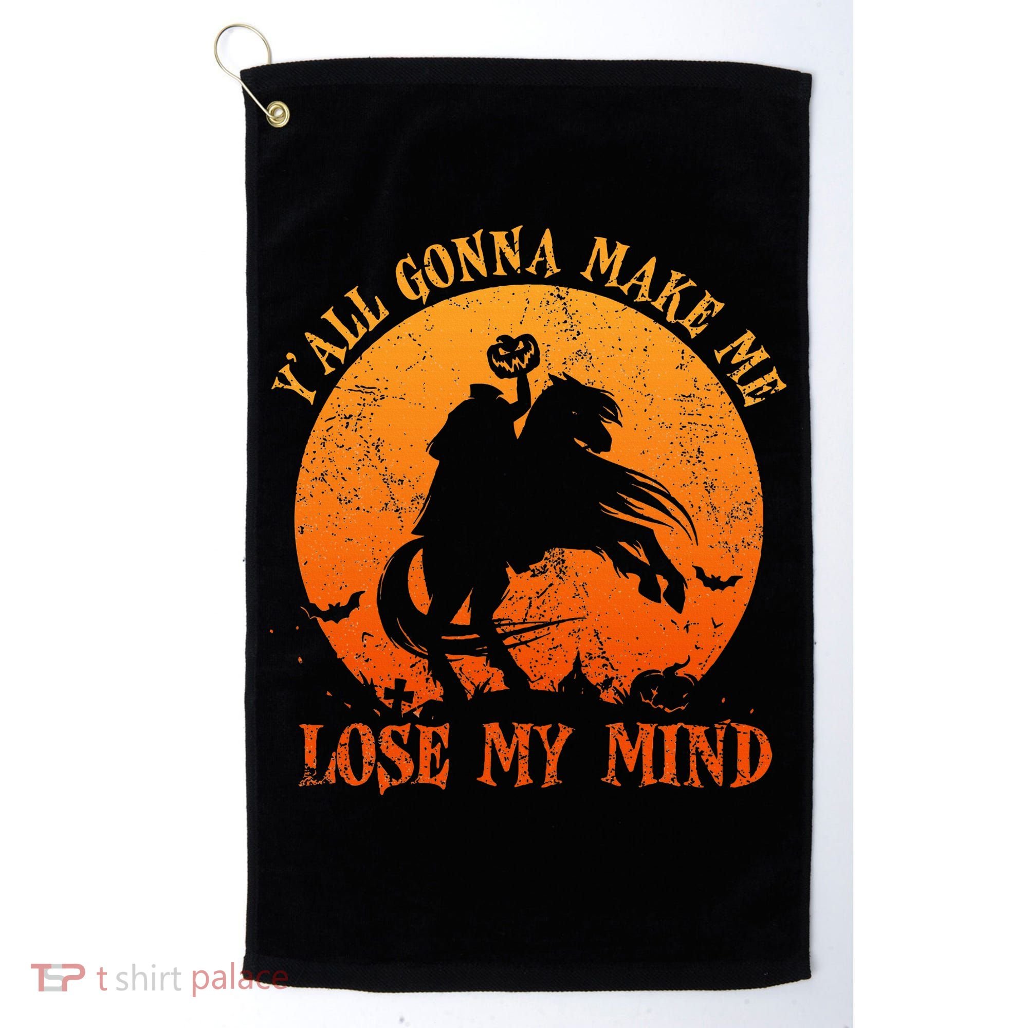 YAll Gonna Make Me Lose My Mind Funny Halloween Golf Towel