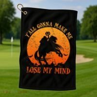 YAll Gonna Make Me Lose My Mind Funny Halloween Golf Towel thumb 1