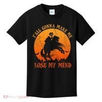 YAll Gonna Make Me Lose My Mind Funny Halloween Kids T-Shirt thumb 0