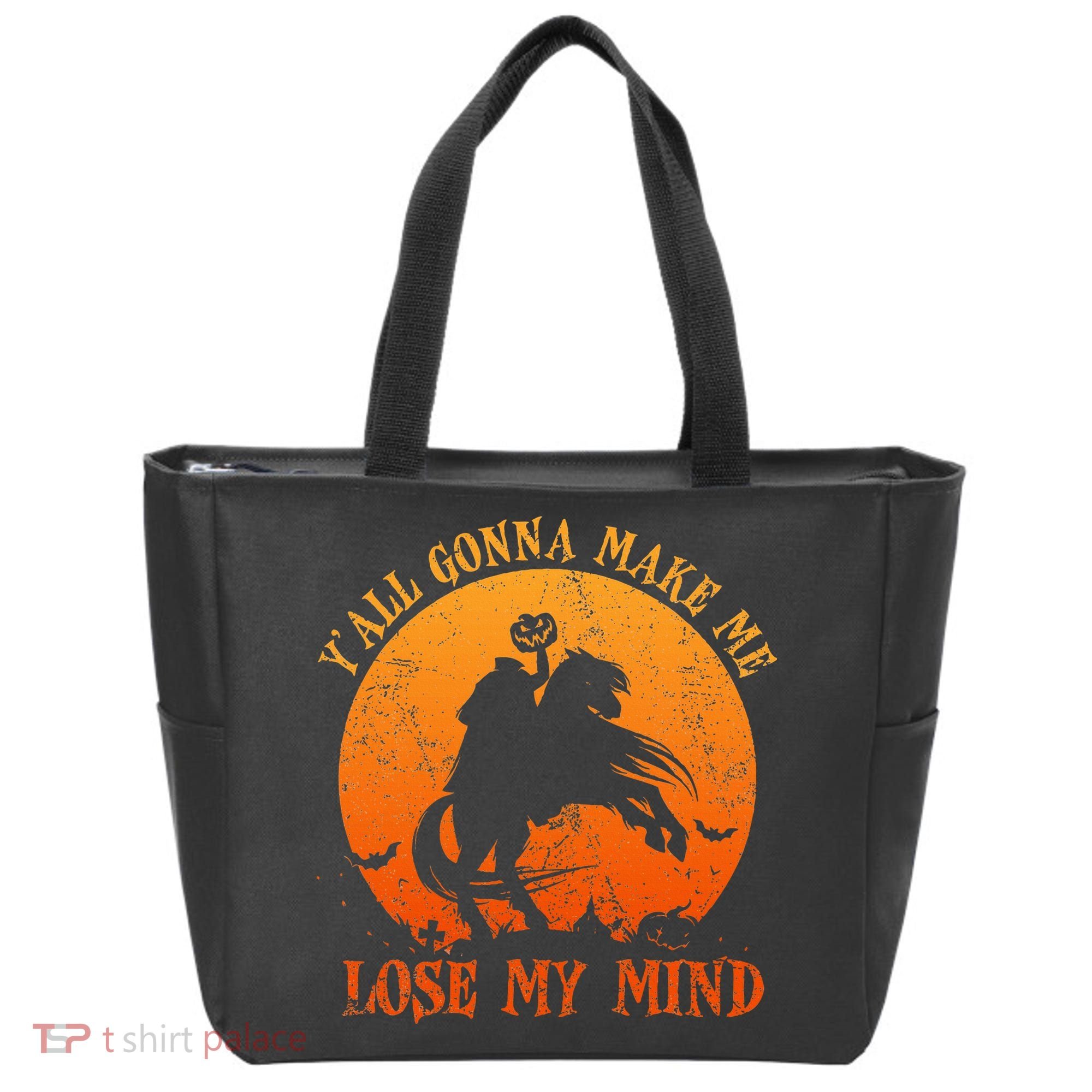 YAll Gonna Make Me Lose My Mind Funny Halloween Tote Bag