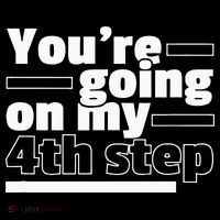 Youre Going On My 4th Step Alcoholics AA Anonymous Funny 12 Hoodie thumb 7