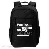 Youre Going On My 4th Step Alcoholics AA Anonymous Funny 12 Backpack thumb 0