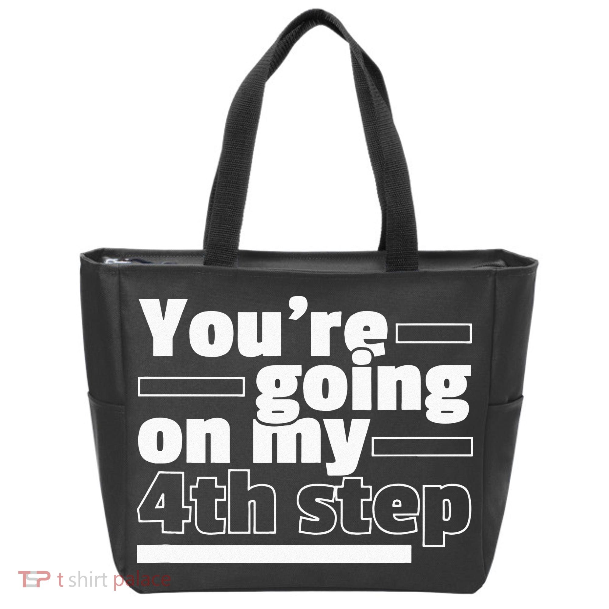 Youre Going On My 4th Step Alcoholics AA Anonymous Funny 12 Tote Bag