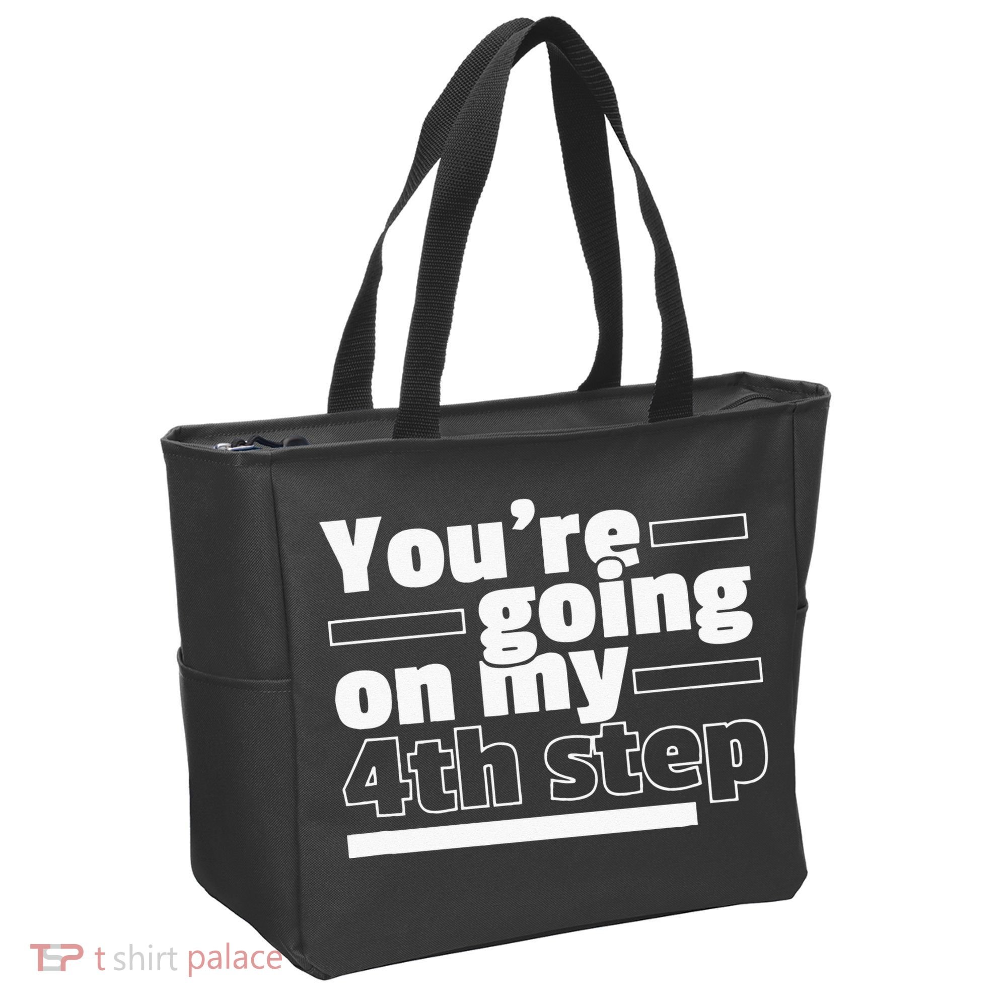 Youre Going On My 4th Step Alcoholics AA Anonymous Funny 12 Tote Bag