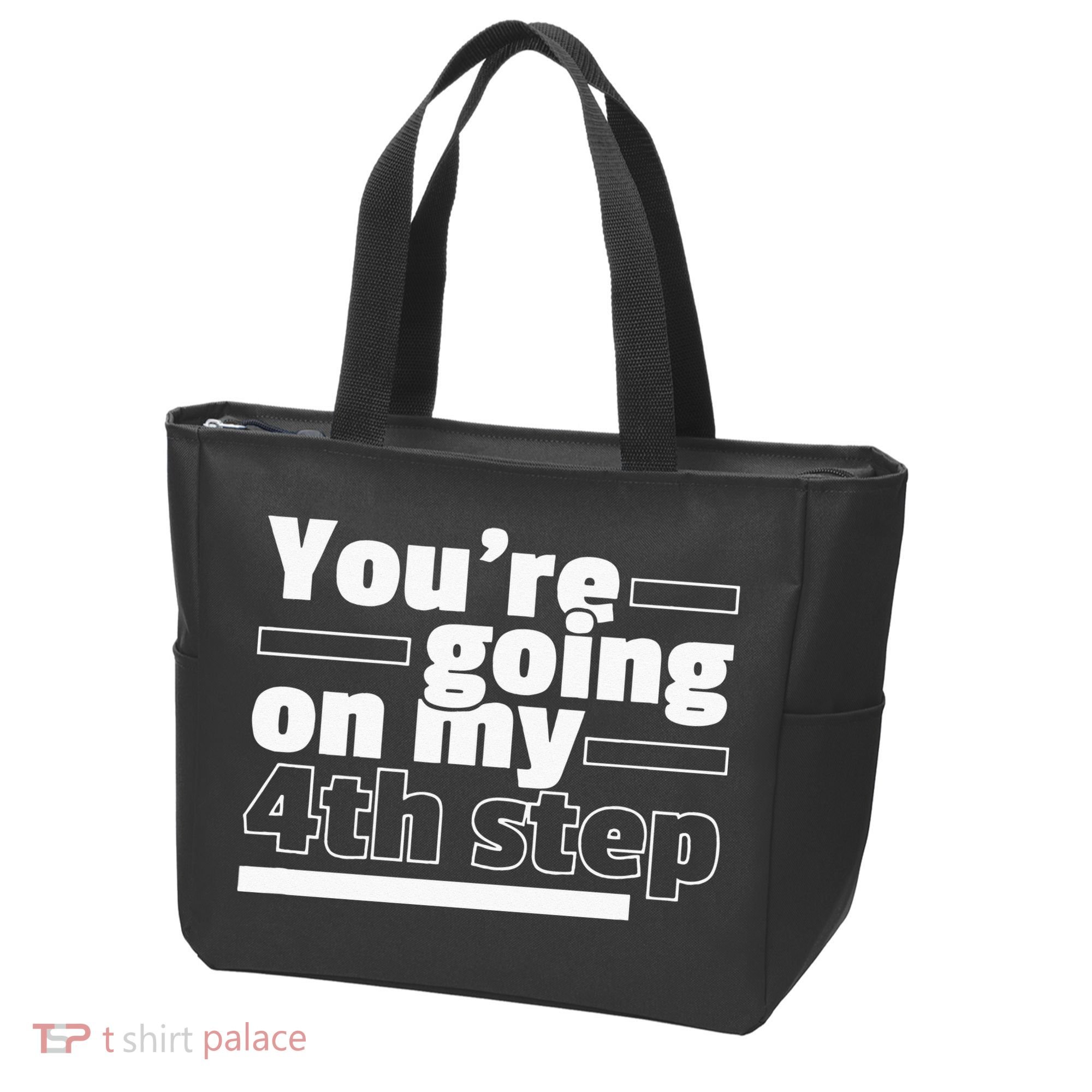 Youre Going On My 4th Step Alcoholics AA Anonymous Funny 12 Tote Bag