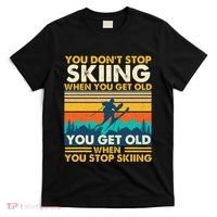 You Get Old When You Stop Skiing Winter Sports Lover Skier T-Shirt thumb 0