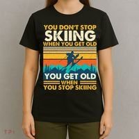 You Get Old When You Stop Skiing Winter Sports Lover Skier T-Shirt thumb 4