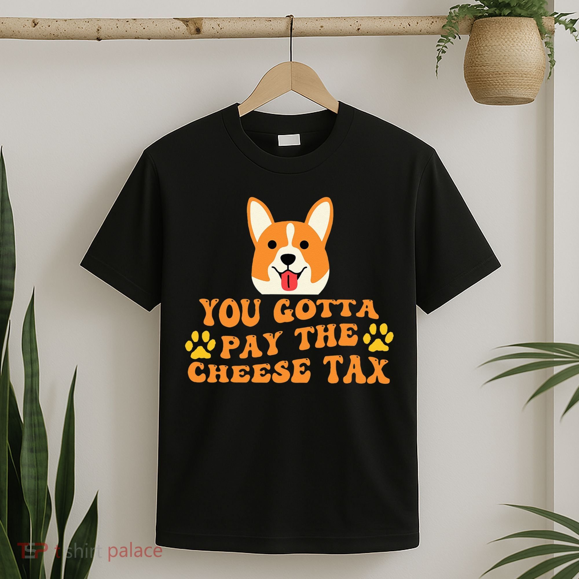 You Gotta Pay The Cheese Tax Funny Dog Meme T-Shirt
