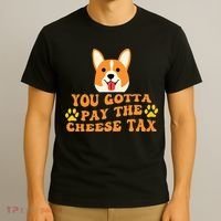You Gotta Pay The Cheese Tax Funny Dog Meme T-Shirt thumb 3