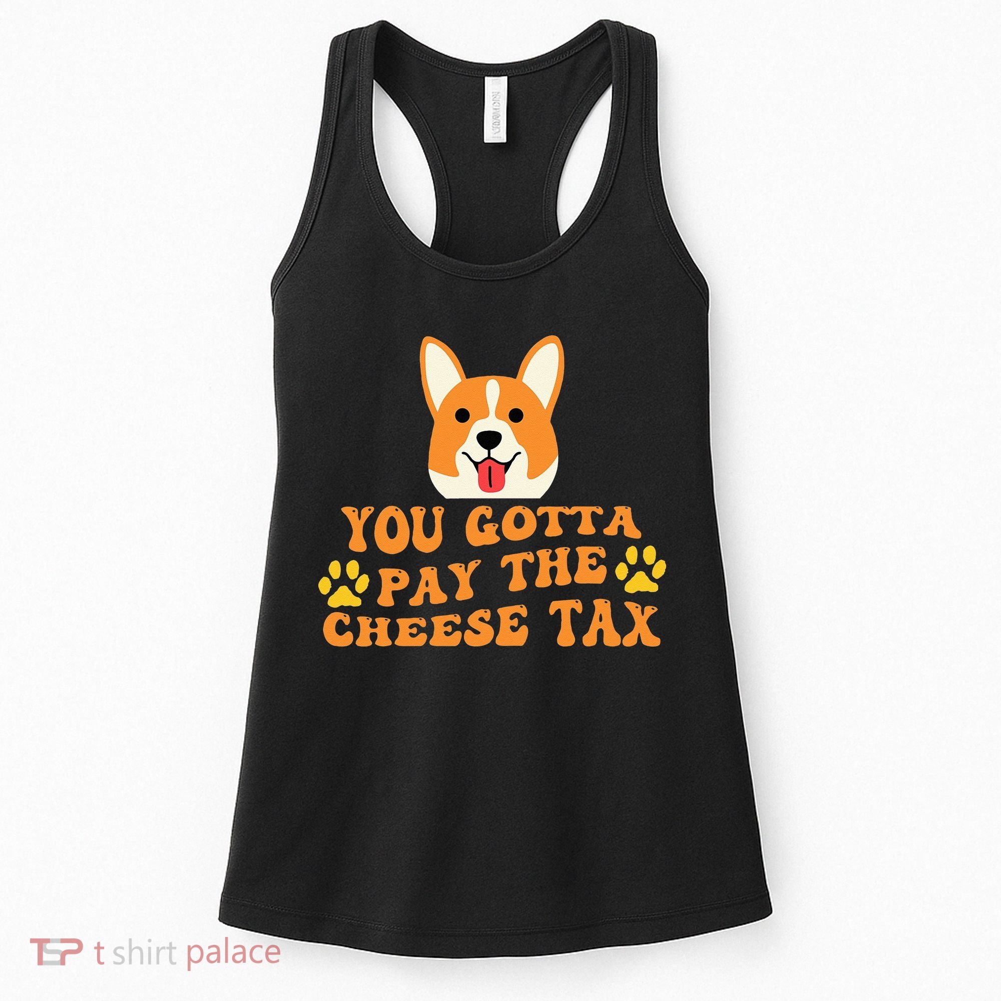 You Gotta Pay The Cheese Tax Funny Dog Meme Women's Tank Top