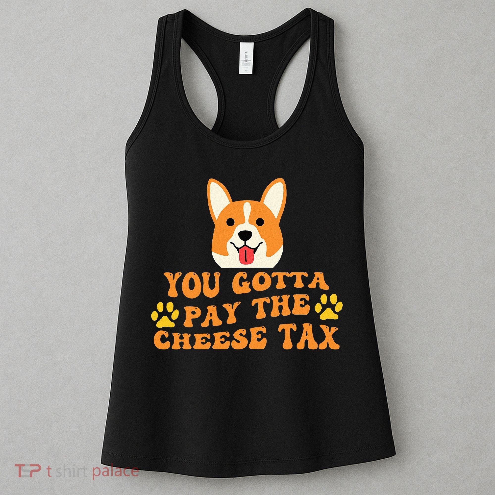 You Gotta Pay The Cheese Tax Funny Dog Meme Women's Tank Top